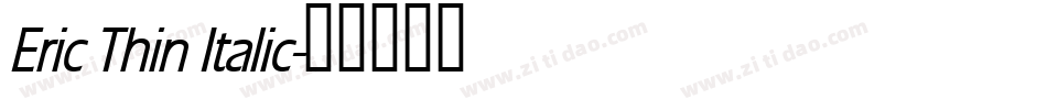 Eric Thin Italic字体转换